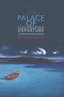 The Palace of Contemplating Departure By Brynn Saito Cover Image