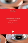 Lithium Ion Batteries: New Developments By Ilias Belharouak (Editor) Cover Image
