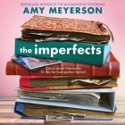 The Imperfects By Amy Meyerson, Cassandra Campbell (Read by) Cover Image