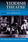 Yiddish Theatre: New Approaches By Marcella Hunter, Joel Berkowitz (Editor) Cover Image