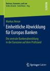 Einheitliche Abwicklung Für Europas Banken: Die Zentrale Bankenabwicklung in Der Eurozone Auf Dem Prüfstand (Business) By Markus Henze Cover Image