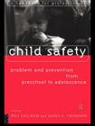 Child Safety: Problem and Prevention from Pre-School to Adolescence: A Handbook for Professionals Cover Image
