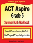 ACT Aspire Grade 5 Summer Math Workbook: Essential Summer Learning Math Skills plus Two Complete ACT Aspire Math Practice Tests Cover Image