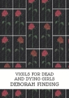 Vigils for Dead and Dying Girls Cover Image