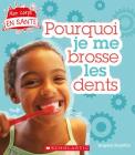 Mon Corps En Santé Pourquoi Je Me Brosse Les Dents By Angela Royston Cover Image