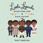 Little Legends: Exceptional Men in Black History By Vashti Harrison (Read by), Kwesi Johnson (Contribution by), Cary Hite (Read by) Cover Image