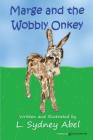 Marge and the Wobbly Onkey By L. Sydney Abel Cover Image