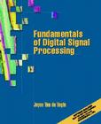 Fundamentals of Digital Signal Processing [With CDROM] By Joyce Van De Vegte Cover Image