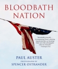 Bloodbath Nation By Paul Auster, Spencer Ostrander (Photographer) Cover Image