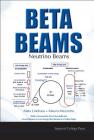 Beta Beams: Neutrino Beams By Mats Lindroos, Mauro Mezzetto Cover Image