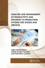 Analysis and Management of Productivity and Efficiency in Production Systems for Goods and Services Cover Image
