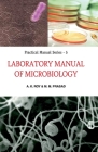 Laboratory Manual of Microbiology: Practical Manual Series: 05 Cover Image