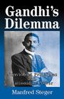 Gandhi's Dilemma: Nonviolent Principles and Nationalist Power By Na Na Cover Image