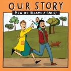 Our Story - How We Became a Family (21): Two mum families who used sperm donation, not in a clinic- single baby Cover Image