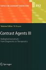 Contrast Agents III: Radiopharmaceuticals - From Diagnostics to Therapeutics (Topics in Current Chemistry #252) By Werner Krause (Editor) Cover Image