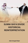 Sunni-Shi'a Divide: Historical Reinterpretation Cover Image
