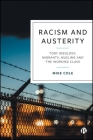 Racism and Austerity: Tory Ideology, Migrants, Muslims and the Working Class By Mike Cole Cover Image