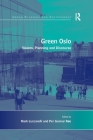 Green Oslo: Visions, Planning and Discourse (Urban Planning and Environment) By Per Gunnar Røe, Mark Luccarelli (Editor) Cover Image