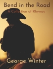 Bend In The Road: A Collection of Rhymes (Large Print) Cover Image