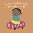 Las Ruedas del Autobús/Wheels on the Bus By Annie Kubler (Illustrator), Yanitzia Canetti (Translator) Cover Image