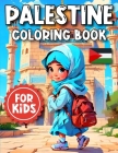 Palestine Coloring Book For Kids: Over 25 Delightful Illustrations of Palestine For Kids Age 4-12 Cover Image