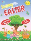 Sunny Easter Coloring Book for toddlers: Happy Easter Coloring Book for kids, toddlers & Preschool, A Collection of Fun Easy & cute bunnies with Easte By Afit Edition Cover Image