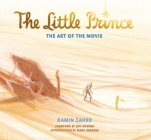 The Little Prince: The Art of the Movie By Ramin Zahed Cover Image