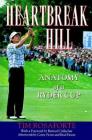 Heartbreak Hill: Anatomy of a Ryder Cup By Tim Rosaforte Cover Image