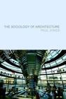 The Sociology of Architecture: Constructing Identities Cover Image