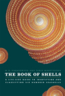 The Book of Shells: A Life-Size Guide to Identifying and Classifying Six Hundred Seashells Cover Image