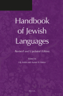Handbook of Jewish Languages: Revised and Updated Edition By Lily Kahn (Volume Editor), Aaron D. Rubin (Volume Editor) Cover Image