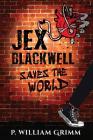 Jex Blackwell Saves the World Cover Image