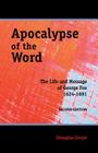 Apocalypse of the Word: The Life and Message of George Fox By Douglas Gwyn Cover Image