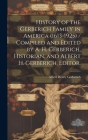 History of the Gerberich Family in America (1613-1925) / Compiled and Edited by A. H. Gerberich, Historian, and Albert H. Gerberich, Editor. Cover Image
