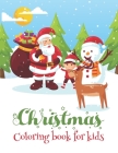 Christmas Coloring Book for Kids: Merry Christmas Gift Coloring Book For Kids Include Santa Claus, Reindeer, Snowmen & More... By Coloring Bookgift Cover Image