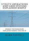 Utility Operations and Grid Systems Explained Simply: Energy Technologies Explained Simply Cover Image