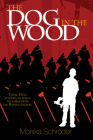 The Dog in the Wood By Monika Schröder Cover Image