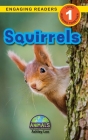 Squirrels: Animals That Make a Difference! (Engaging Readers, Level 1) By Ashley Lee, Alexis Roumanis (Editor) Cover Image