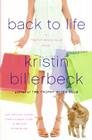 Back to Life: A Trophy Wives Club Novel By Kristin Billerbeck Cover Image