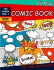 Blank Comic Book for Kids and Adults: 100 Fun and Unique Templates, Draw Your Own Comics, A Large Sketchbook for Kids and Adults Cover Image