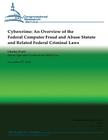 Cybercrime: An Overview of the Federal Computer Fraud and Abuse Statute and Related Federal Criminal Laws Cover Image