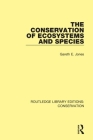 The Conservation of Ecosystems and Species Cover Image