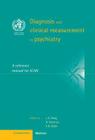 Diagnosis and Clinical Measurement in Psychiatry By J. K. Wing (Editor), N. Sartorius (Editor), T. B. Üstün (Editor) Cover Image