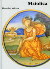 Maiolica Aka: Italian Maiolica (Ashmolean Handbooks) By Timothy Wilson Cover Image