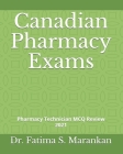 Canadian Pharmacy Exams: Pharmacy Technician MCQ Review 2021 Cover Image