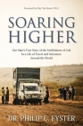 Soaring Higher: One Man's True Story of the Faithfulness of God in a Life of Travel and Adventure around the World Cover Image
