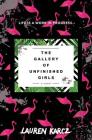 The Gallery of Unfinished Girls By Lauren Karcz Cover Image