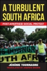 A Turbulent South Africa: Post-Apartheid Social Protest By Jérôme Tournadre, Andrew Brown (Translator) Cover Image