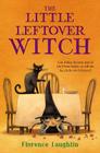 The Little Leftover Witch By Florence Laughlin Cover Image