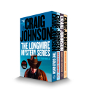 The Longmire Mystery Series Boxed Set Volumes 1-4: The First Four Novels By Craig Johnson Cover Image